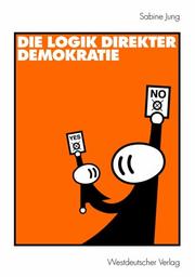 Cover of: Die Logik direkter Demokratie