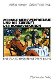 Cover of: Mediale Mehrwertdienste und die Zukunft der Kommunikation