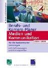 Cover of: Berufs- und Karriereplaner Medien und Kommunikation 2003/2004. Für die Medienmacher von morgen.