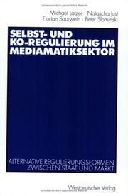 Cover of: Selbst- und Ko-Regulierung im Mediamatiksektor. Alternative Regulierungsformen zwischen Staat und Markt