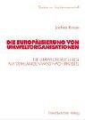 Cover of: Die Europäisierung von Umweltorganisationen. Die Umweltbewegung auf dem langen Weg nach Brüssel.