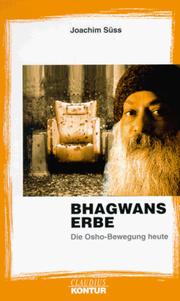 Cover of: Bhagwans Erbe. Die Osho- Bewegung heute.