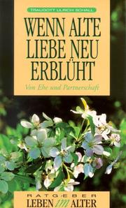 Cover of: Wenn alte Liebe neu erblüht. Von Ehe und Partnerschaft.