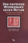 Cover of: Der deutsche Widerstand gegen Hitler. Wahrnehmung und Wertung in Europa und den USA.