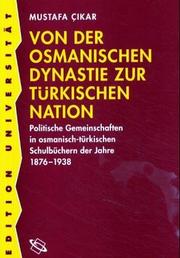 Cover of: Von der Osmanischen Dynastie zur türkischen Nation.