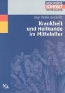 Cover of: Krankheit und Heilkunde im Mittelalter.