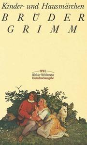 Cover of: Kinder- und Hausmärchen. by Brothers Grimm, Wilhelm Grimm