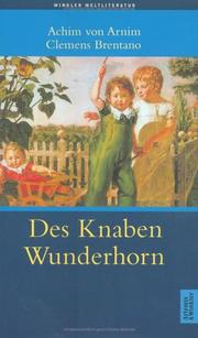 Cover of: Des Knaben Wunderhorn. Alte deutsche Lieder. by Clemens Brentano, Ludwig Achim von Arnim, Clemens Brentano