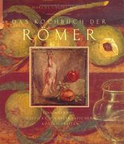 Cover of: Das Kochbuch der Römer. Eine Auswahl, gespickt mit literarischen Köstlichkeiten.