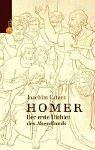 Cover of: Homer. Der erste Dichter des Abendlandes. by Joachim Latacz