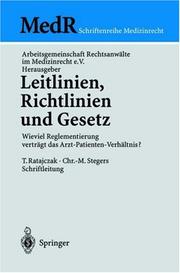 Cover of: Leitlinien, Richtlinien und Gesetz : Wieviel Reglementierung verträgt das Arzt-Patienten-Verhältnis? (MedR Schriftenreihe Medizinrecht)