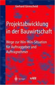 Cover of: Projektabwicklung in der Bauwirtschaft: Wege zur Win-Win-Situation für Auftraggeber und Auftragnehmer (VDI-Buch)