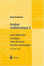 Cover of: Analyse mathématique II: Calcul différentiel et intégral, séries de Fourier, fonctions holomorphes