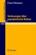 Vorlesungen über asymptotische Reihen by F. Pittnauer