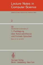 Cover of: 1. Fachtagung über Automatentheorie und Formale Sprachen: GI. Gesellschaft für Informatik e.V. Bonn, 9.-12. Juli 1973 (Lecture Notes in Computer Science)