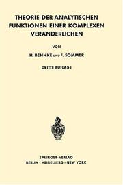 Cover of: Theorie der analytischen Funktionen einer komplexen Veränderlichen by Heinrich Behnke, Friedrich Sommer