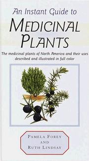 Cover of: An instant guide to medicinal plants: the medicinal plants of North America and their uses described and illustrated in full color