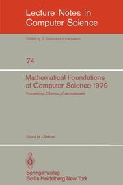 Cover of: Mathematical Foundations of Computer Science 1979: 8th Symposium, Olomouc Czechoslovakia, September 3-7, 1979. Proceedings (Lecture Notes in Computer Science)