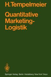 Cover of: Quantitative Marketing-Logistik: Entscheidungsprobleme, Lösungsverfahren, EDV-Programme