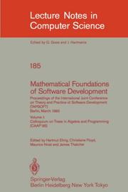 Cover of: Mathematical Foundations of Software Development. Proceedings of the International Joint Conference on Theory and Practice of Software Development (TAPSOFT), ... (Lecture Notes in Computer Science) by 