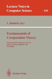 Cover of: Fundamentals of Computation Theory: Proceedings of the International Conference FCT 1985, Cottbus, GDR, September 9-13, 1985 (Lecture Notes in Computer Science)