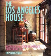 Cover of: The Los Angeles house: decoration and design in America's 20th-century city