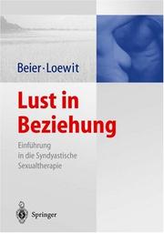 Cover of: Lust in Beziehung: Einführung in die Syndyastische Sexualtherapie als fächerübergreifendes Therapiekonzept der Sexualmedizin