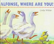 Cover of: Alfonse, where are you? by Linda Berkowitz
