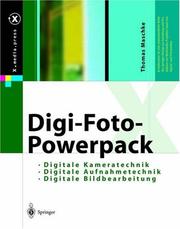 Cover of: Digi-Foto-Powerpack: Digitale Aufnahmetechnik, Digitale Kameratechnik, Digitale Bildbearbeitung