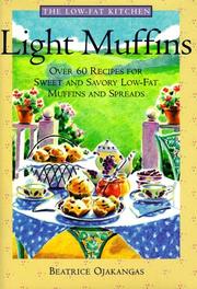 Cover of: Light muffins: over 60 recipes for sweet and savory low-fat muffins and spreads