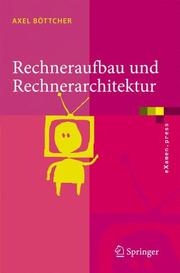 Cover of: Rechneraufbau und Rechnerarchitektur (eXamen.press)