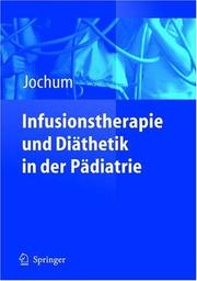 Cover of: Infusionstherapie und Diätetik in der Pädiatrie by Frank Jochum