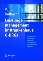 Cover of: Leistungsmanagement im Krankenhaus: G-DRGs: Schritt für Schritt erfolgreich: Planen - Gestalten - Steuern