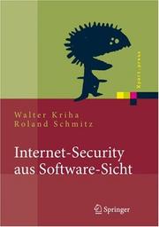 Cover of: Internet-Security aus Software-Sicht: Grundlagen der Software-Erstellung für sicherheitskritische Bereiche (Xpert.press)