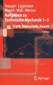 Cover of: Aufgaben zu Technische Mechanik 1-3: Statik, Elastostatik, Kinetik (Springer-Lehrbuch)