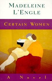 Cover of: Certain women by Madeleine L'Engle