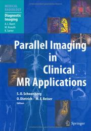 Cover of: Parallel Imaging in Clinical MR Applications (Medical Radiology / Diagnostic Imaging)