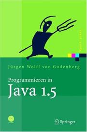 Cover of: Programmieren in Java 1.5: Ein kompaktes, interaktives Tutorial (Xpert.press)