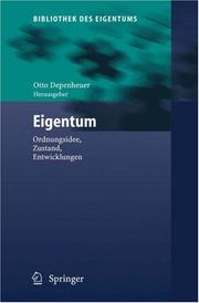 Cover of: Eigentum: Ordnungsidee, Zustand, Entwicklungen (Bibliothek des Eigentums)