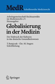 Cover of: Globalisierung in der Medizin: Der Einbruch der Kulturen in das deutsche Gesundheitswesen (MedR Schriftenreihe Medizinrecht)