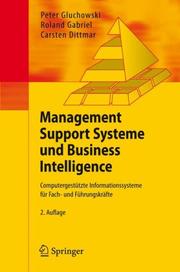 Management-Support-Systeme und Business intelligence by Peter Gluchowski, Roland Gabriel, Carsten Dittmar