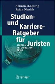 Cover of: Studien- und Karriere-Ratgeber für Juristen by Norman M. Spreng, Stefan Dietrich