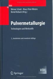 Cover of: Pulvermetallurgie: Technologien und Werkstoffe (VDI-Buch)