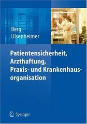 Cover of: Patientensicherheit, Arzthaftung, Praxis- und Krankenhausorganisation