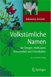 Cover of: Volkstümliche Namen der Drogen, Heilkräuter, Arzneimittel und Chemikalien: Eine Sammlung der im Volksmund gebräuchlichen Benennungen und Handelsbezeichnungen