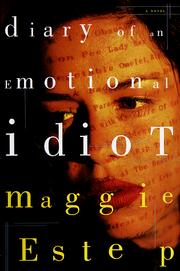 Cover of: Diary of an emotional idiot by Maggie Estep