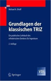 Cover of: Grundlagen der klassischen TRIZ by Michael A. Orloff, Michael A. Orloff