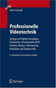 Cover of: Professionelle Videotechnik by Ulrich Schmidt, Ulrich Schmidt