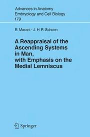 Cover of: A Reappraisal of the Ascending Systems in Man, with Emphasis on the Medial Lemniscus (Advances in Anatomy, Embryology and Cell Biology) by E. Marani, J.H.R. Schoen