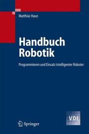 Cover of: Handbuch Robotik: Programmieren und Einsatz intelligenter Roboter (VDI-Buch)